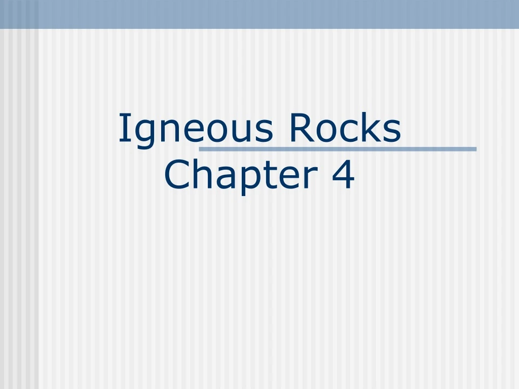 igneous rocks chapter 4
