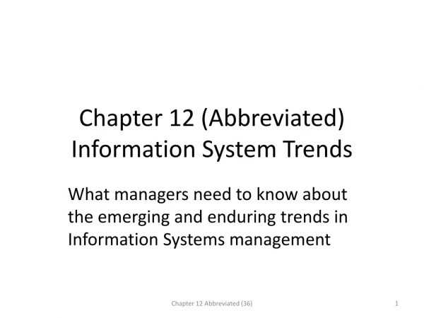 Chapter 12 (Abbreviated) Information System Trends