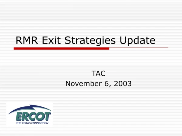 RMR Exit Strategies Update