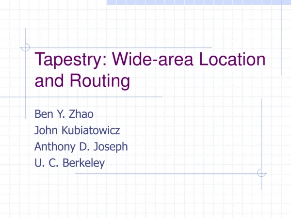 Tapestry: Wide-area Location and Routing