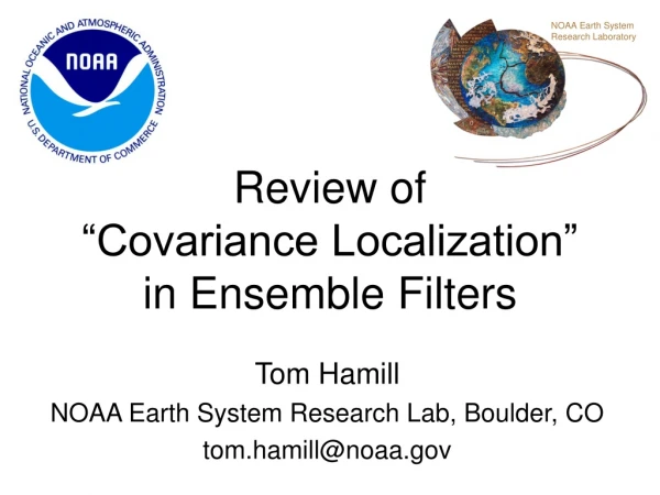 Review of  “Covariance Localization”  in Ensemble Filters