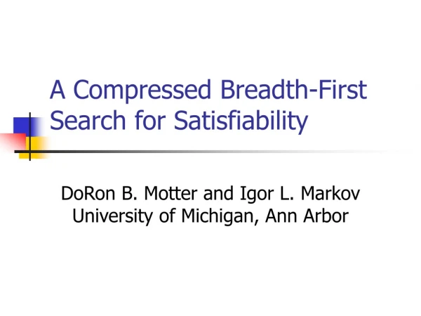 A Compressed Breadth-First Search for Satisfiability