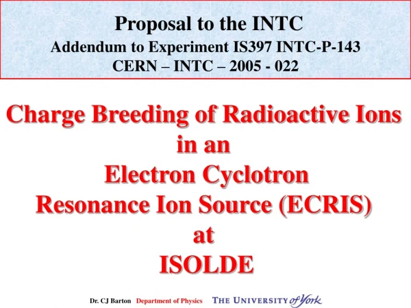 Charge Breeding of Radioactive Ions  in an  Electron Cyclotron Resonance Ion Source (ECRIS)  at