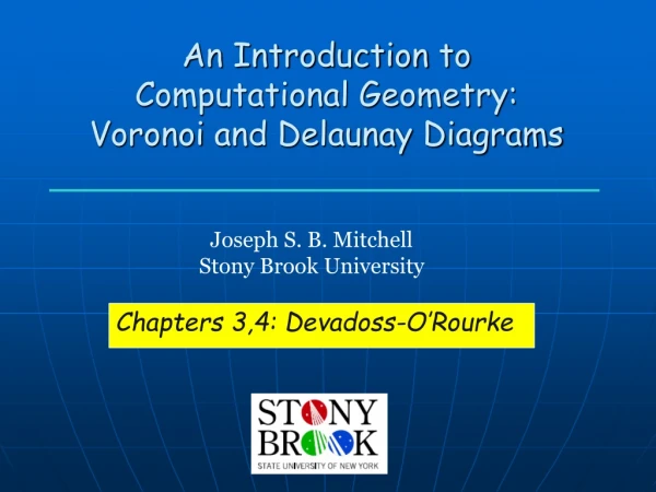 An Introduction to  Computational Geometry: Voronoi  and Delaunay Diagrams