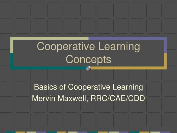 Cooperative Learning Concepts
