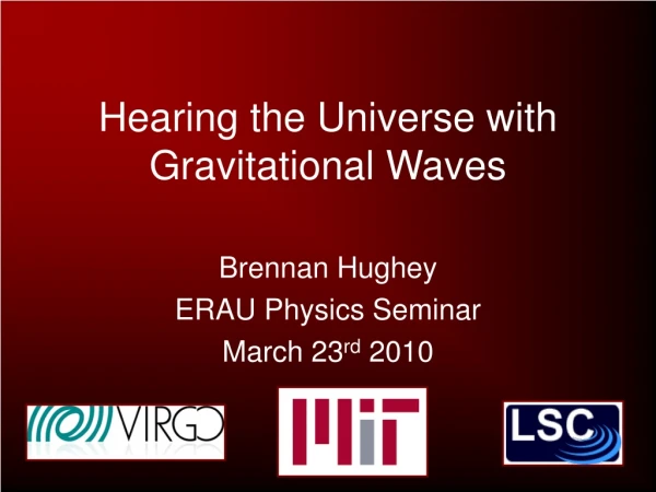 Hearing the Universe with Gravitational Waves