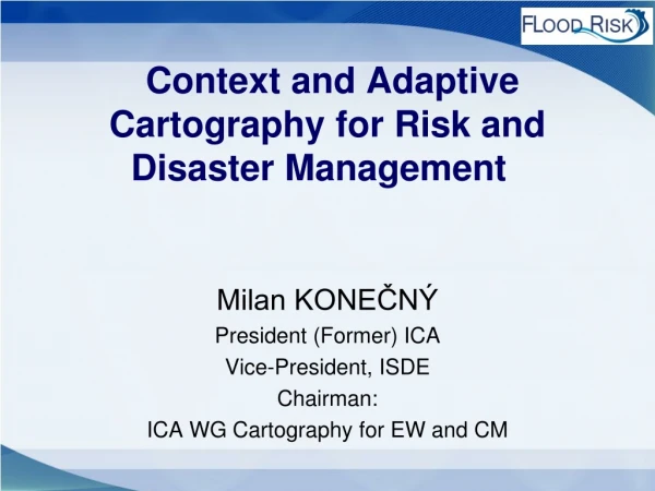 Context and Adaptive Cartography for Risk and Disaster Management