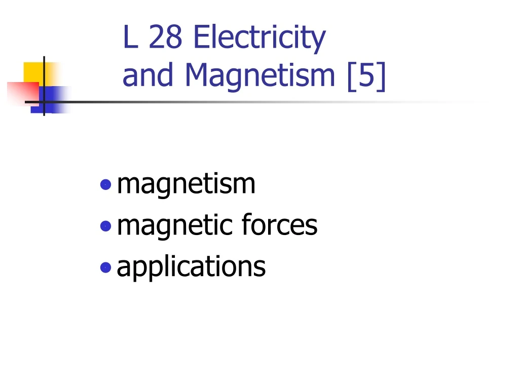 l 28 electricity and magnetism 5