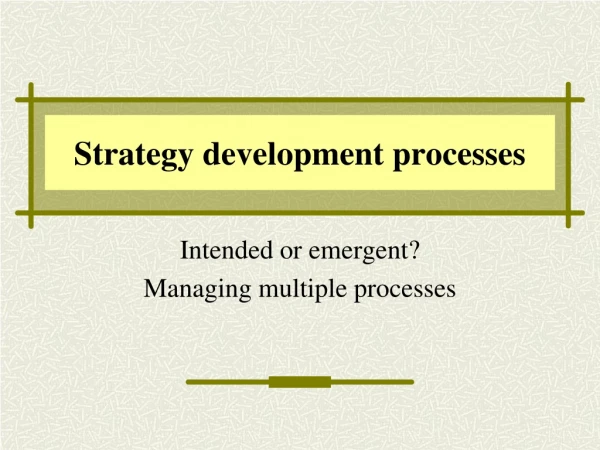 Strategy development processes