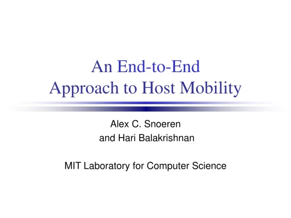 An  End-to-End Approach to Host Mobility