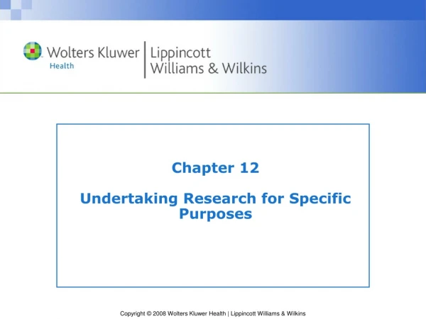 Chapter 12 Undertaking Research for Specific Purposes