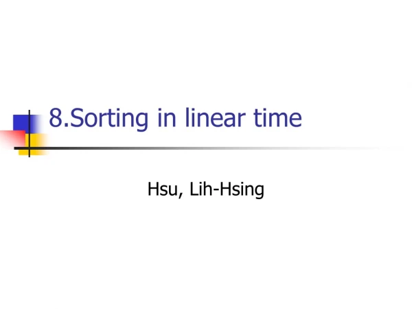 8.Sorting in linear time