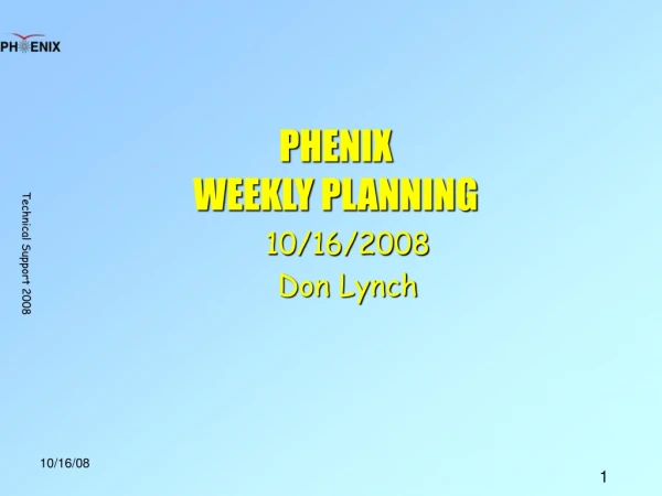 PHENIX  WEEKLY PLANNING