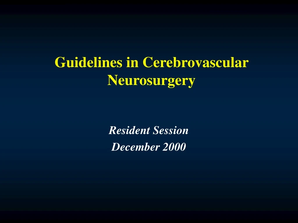 guidelines in cerebrovascular neurosurgery