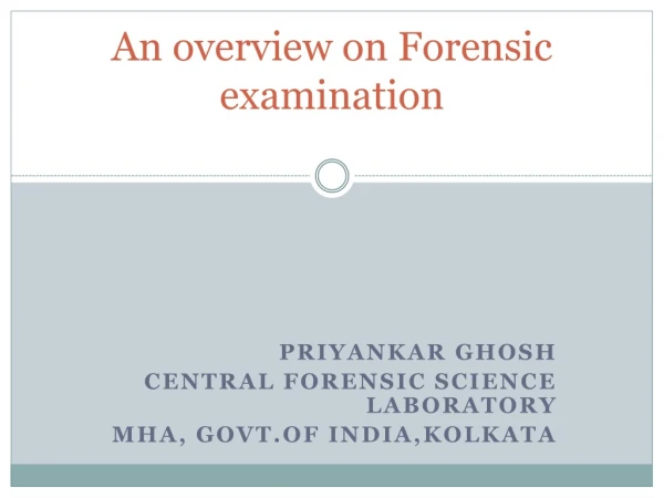 An overview on Forensic examination