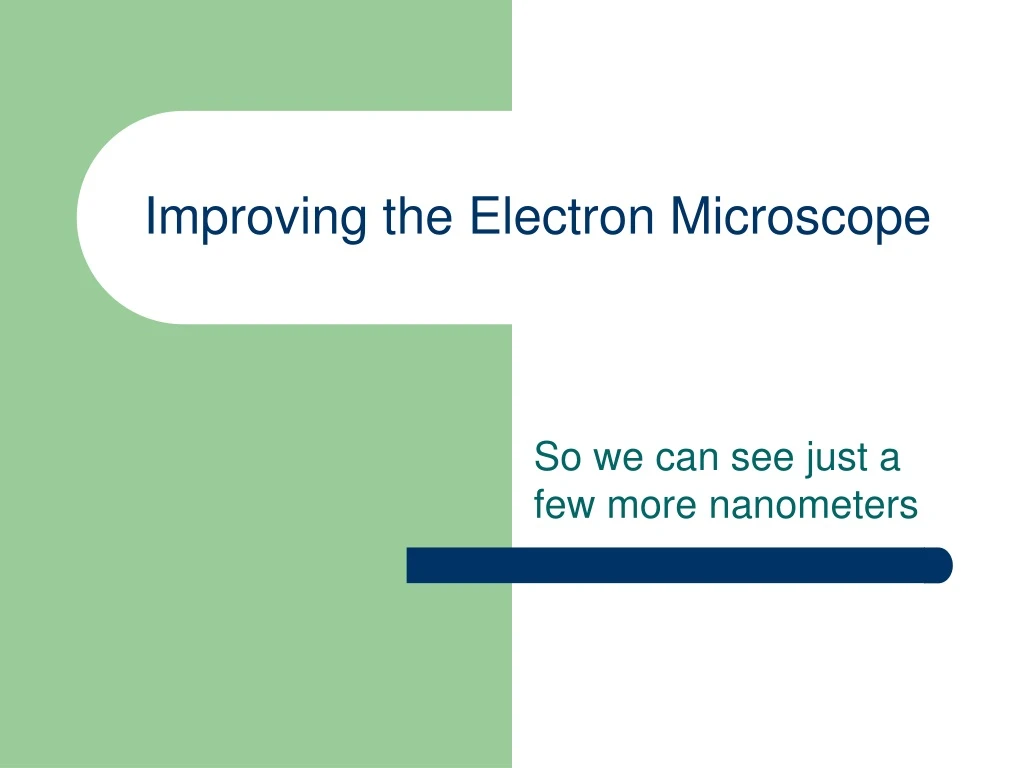 improving the electron microscope