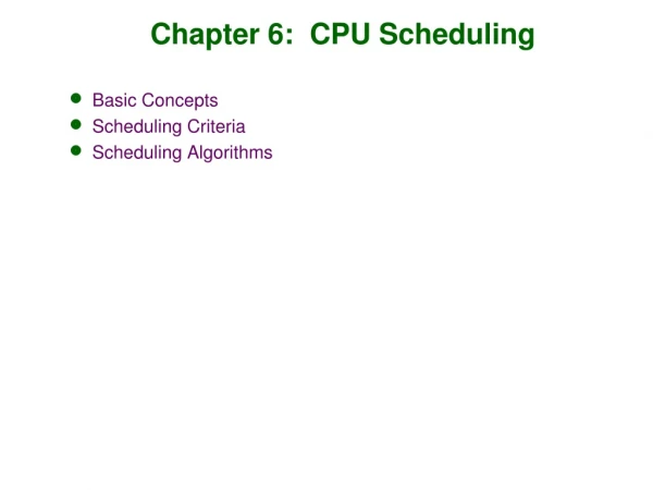 Chapter 6:  CPU Scheduling