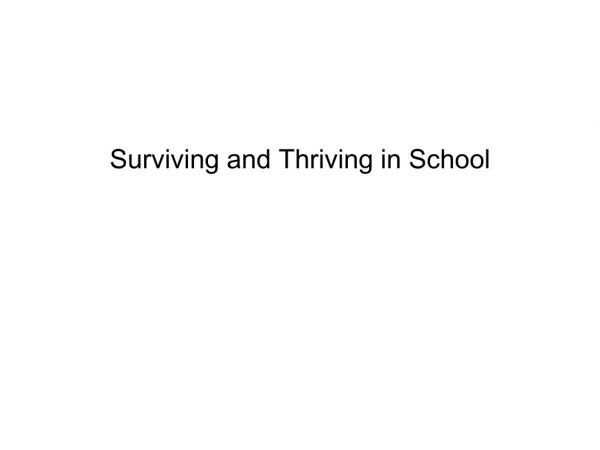 Surviving and Thriving in School