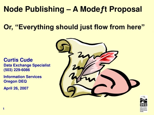 Node Publishing – A Mode ƒ t Proposal Or, “Everything should just flow from here”