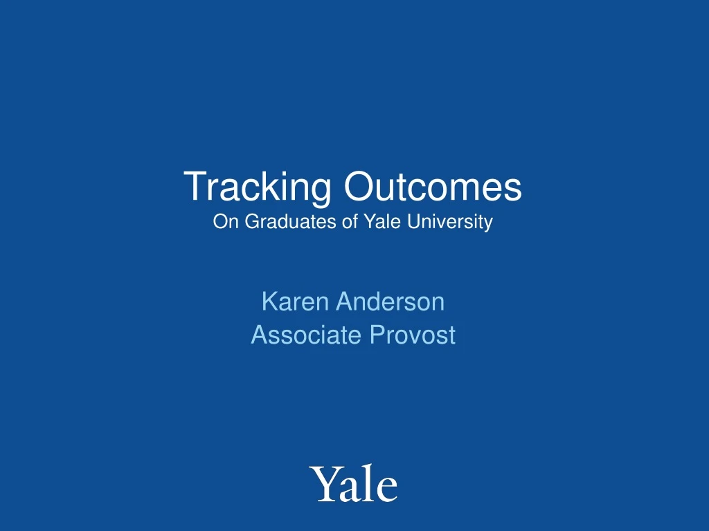 tracking outcomes on graduates of yale university