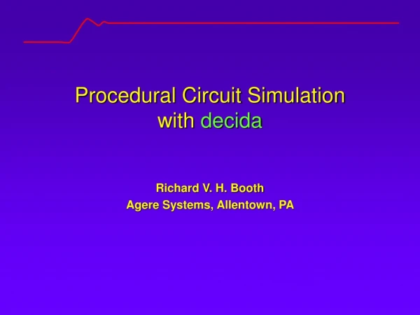 Procedural Circuit Simulation with  decida