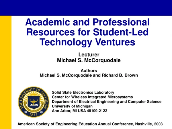 Academic and Professional Resources for Student-Led Technology Ventures