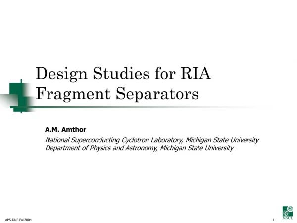 Design Studies for RIA Fragment Separators