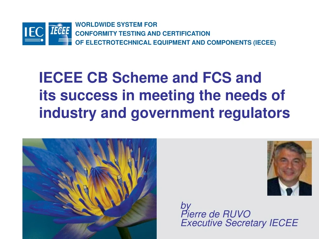 iecee cb scheme and fcs and its success in meeting the needs of industry and government regulators