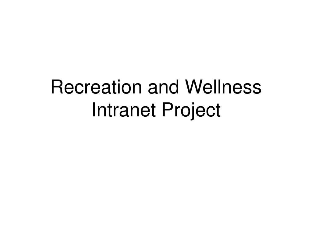 recreation and wellness intranet project