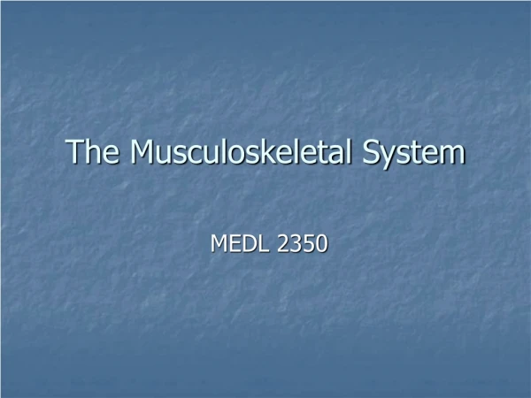 The Musculoskeletal System