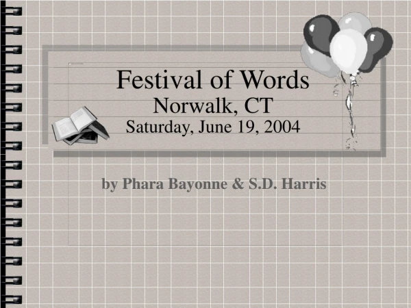 Festival of Words Norwalk, CT Saturday, June 19, 2004