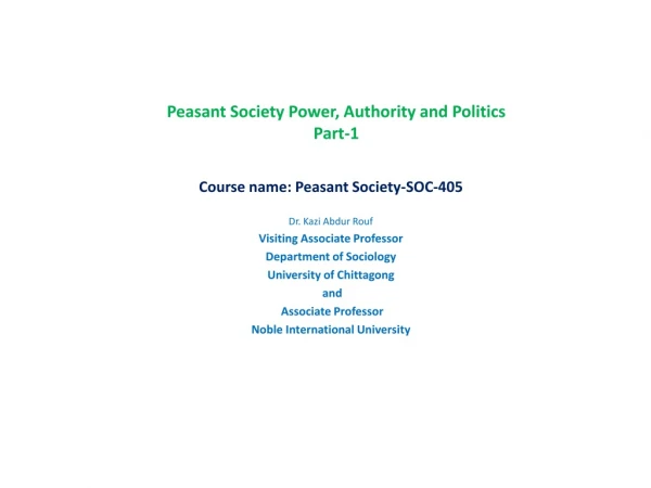 Peasant Society Power, Authority and Politics  Part-1