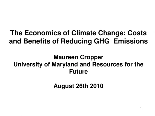 The Economics of Climate Change: Costs and Benefits of Reducing GHG Emissions