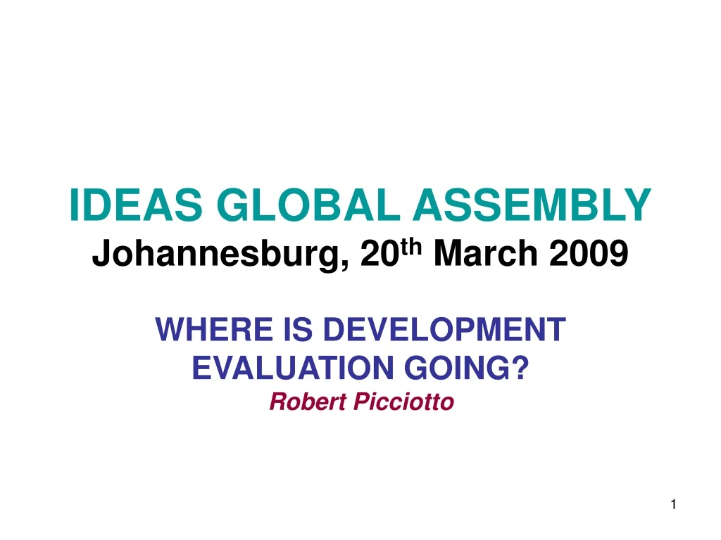 ideas global assembly johannesburg 20 th march 2009