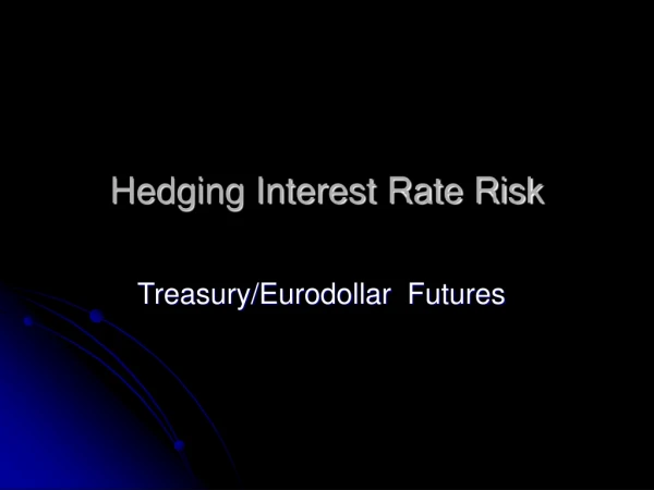Hedging Interest Rate Risk