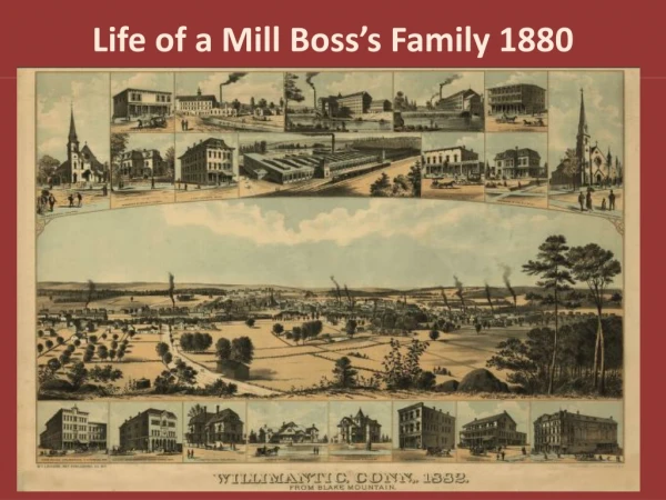 Life of a Mill Boss’s Family 1880