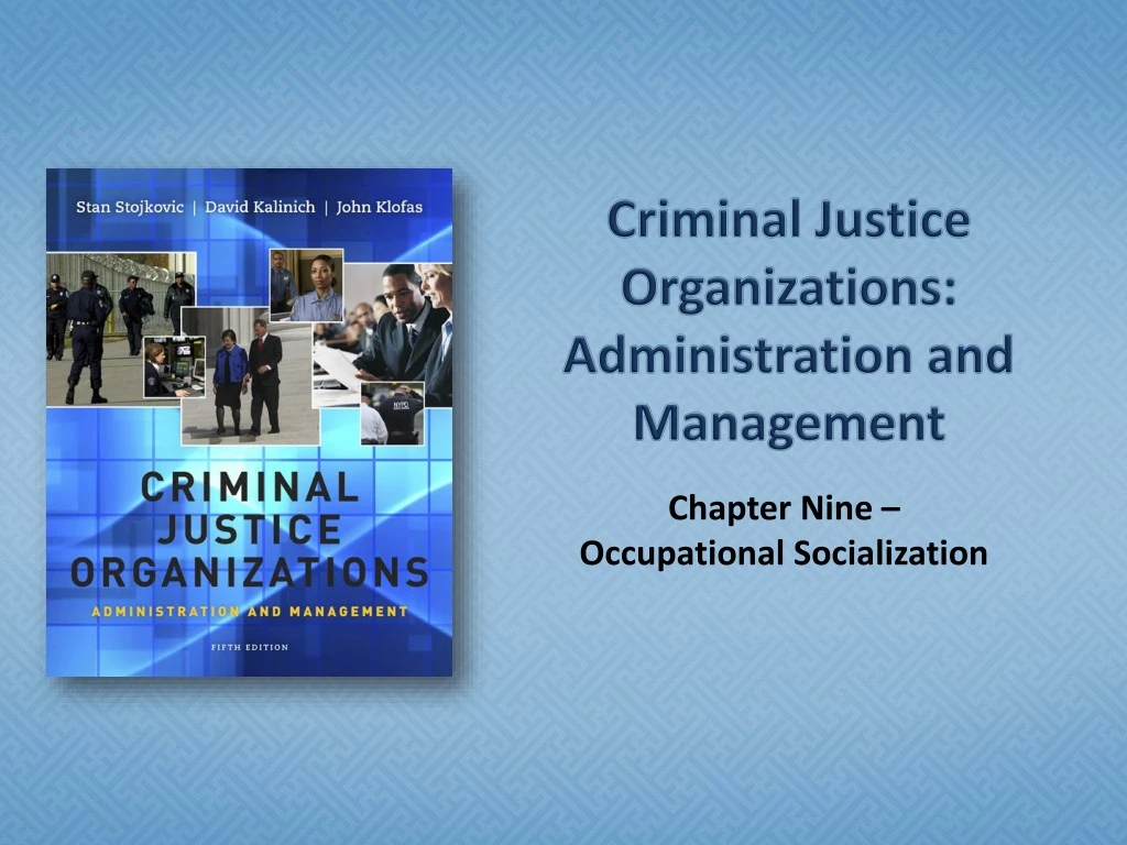 criminal justice organizations administration and management