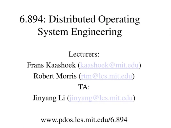 6.894: Distributed Operating System Engineering