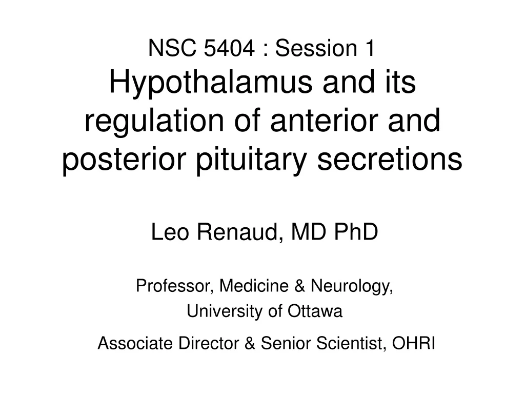 nsc 5404 session 1 hypothalamus and its regulation of anterior and posterior pituitary secretions