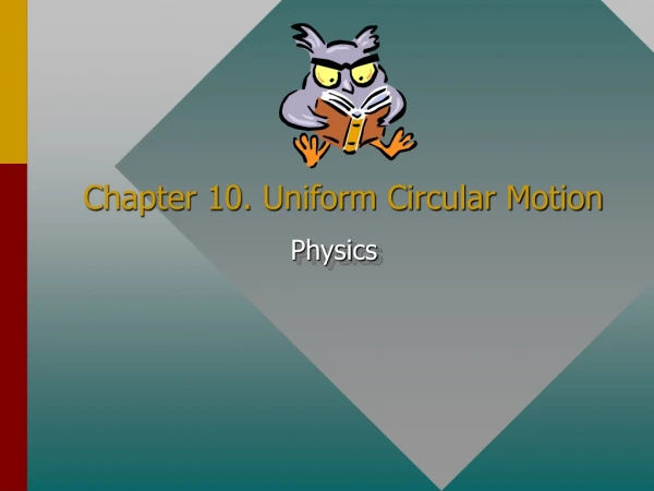 Chapter 10. Uniform Circular Motion