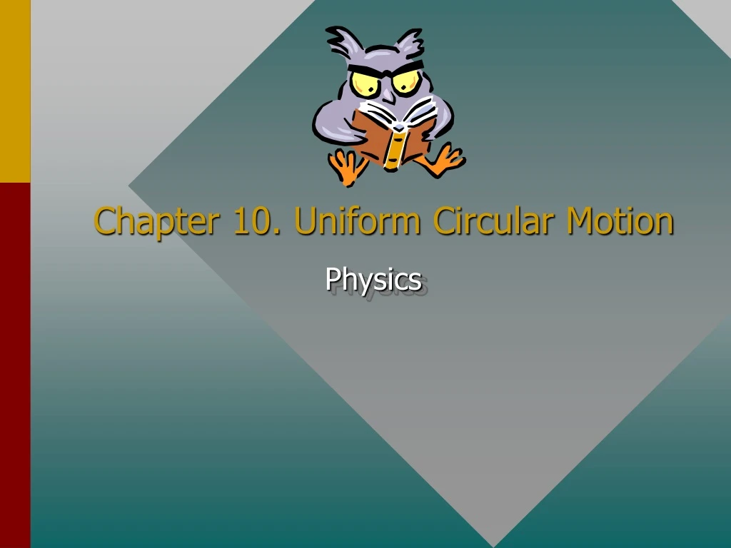 chapter 10 uniform circular motion
