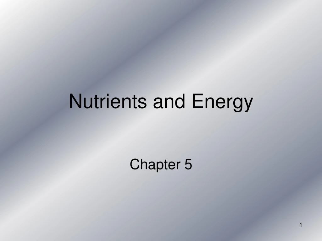 nutrients and energy