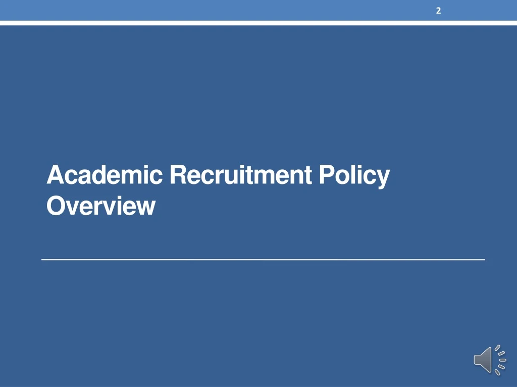 academic recruitment policy overview