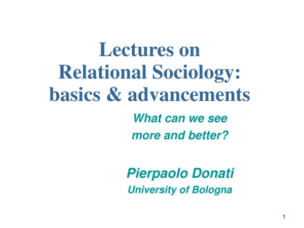 Lectures on Relational Sociology:  basics &amp; advancements