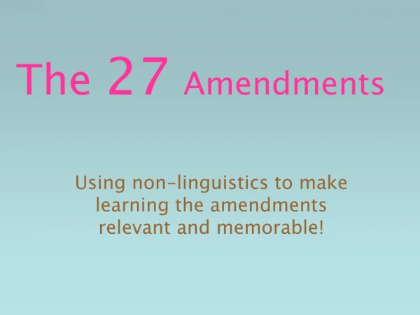 The  27 Amendments