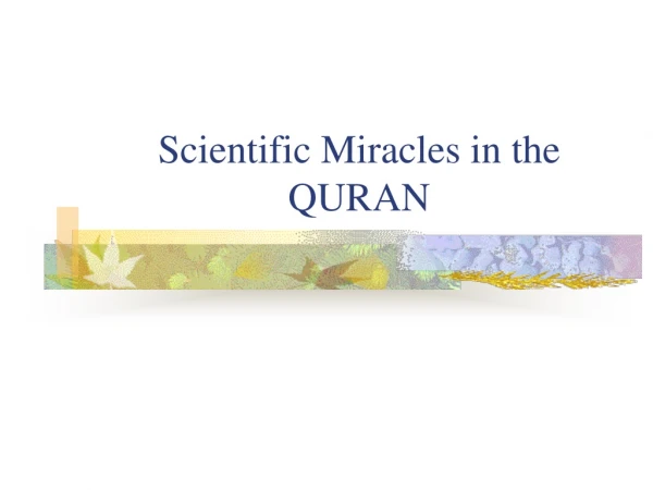 Scientific Miracles in the QURAN