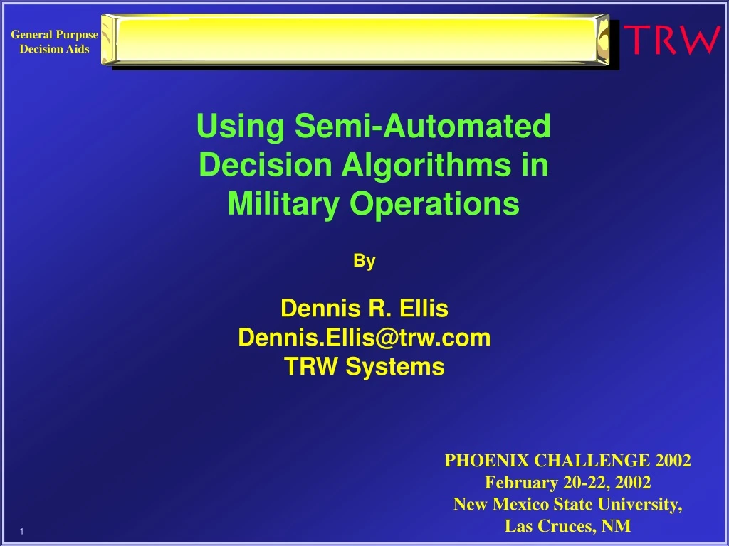 using semi automated decision algorithms in military operations