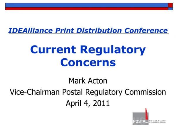 IDEAlliance Print Distribution Conference  Current Regulatory Concerns