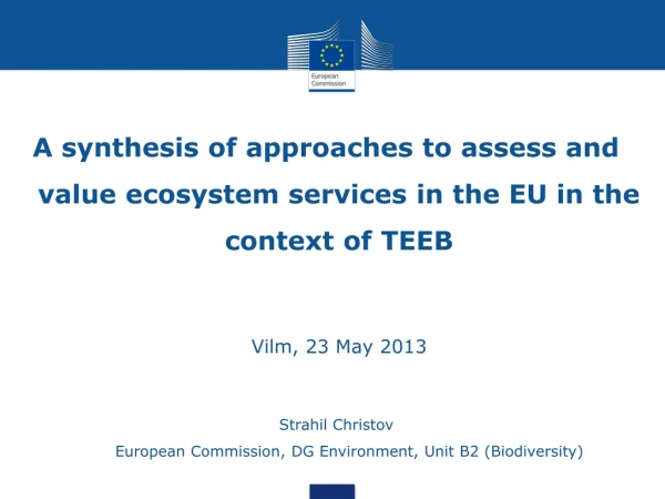 Strahil Christov European Commission,  DG Environment, Unit B2 (Biodiversity)