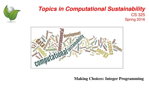 Topics in Computational Sustainability CS 325 Spring 2016